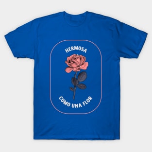 Hermosa Como Una Flor Latina T-Shirt